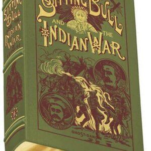 Sitting Bull and the Indian War 1890-91 Easton Press New 1 of only 600 printed
